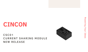 Cincon CSC01 Current Sharing Module New Release