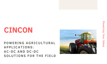 Powering Agricultural Applications: AC-DC and DC-DC Solutions for the Field