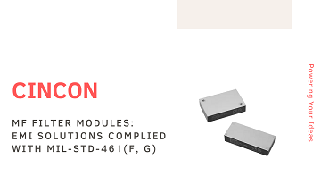 Cincon MF Filter Modules: EMI Solutions complied with MIL-STD-461(F, G)